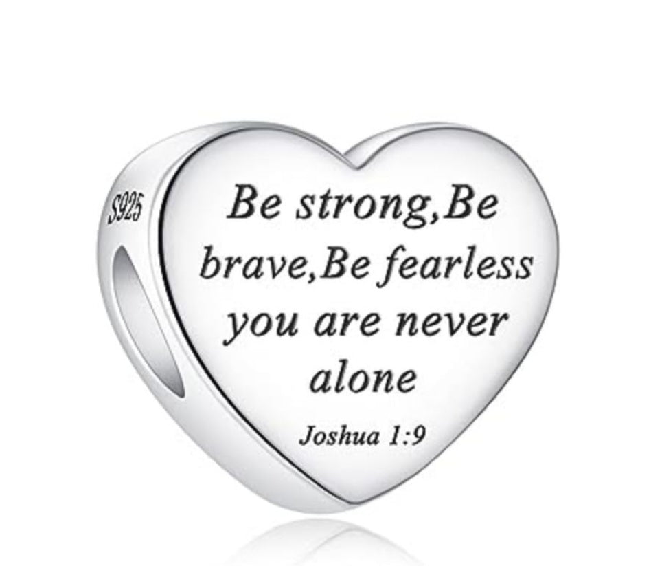 Sterling Silver Be Strong Be Brave,Be Fearless You Are Never Alone Charm - Enchanting Charms